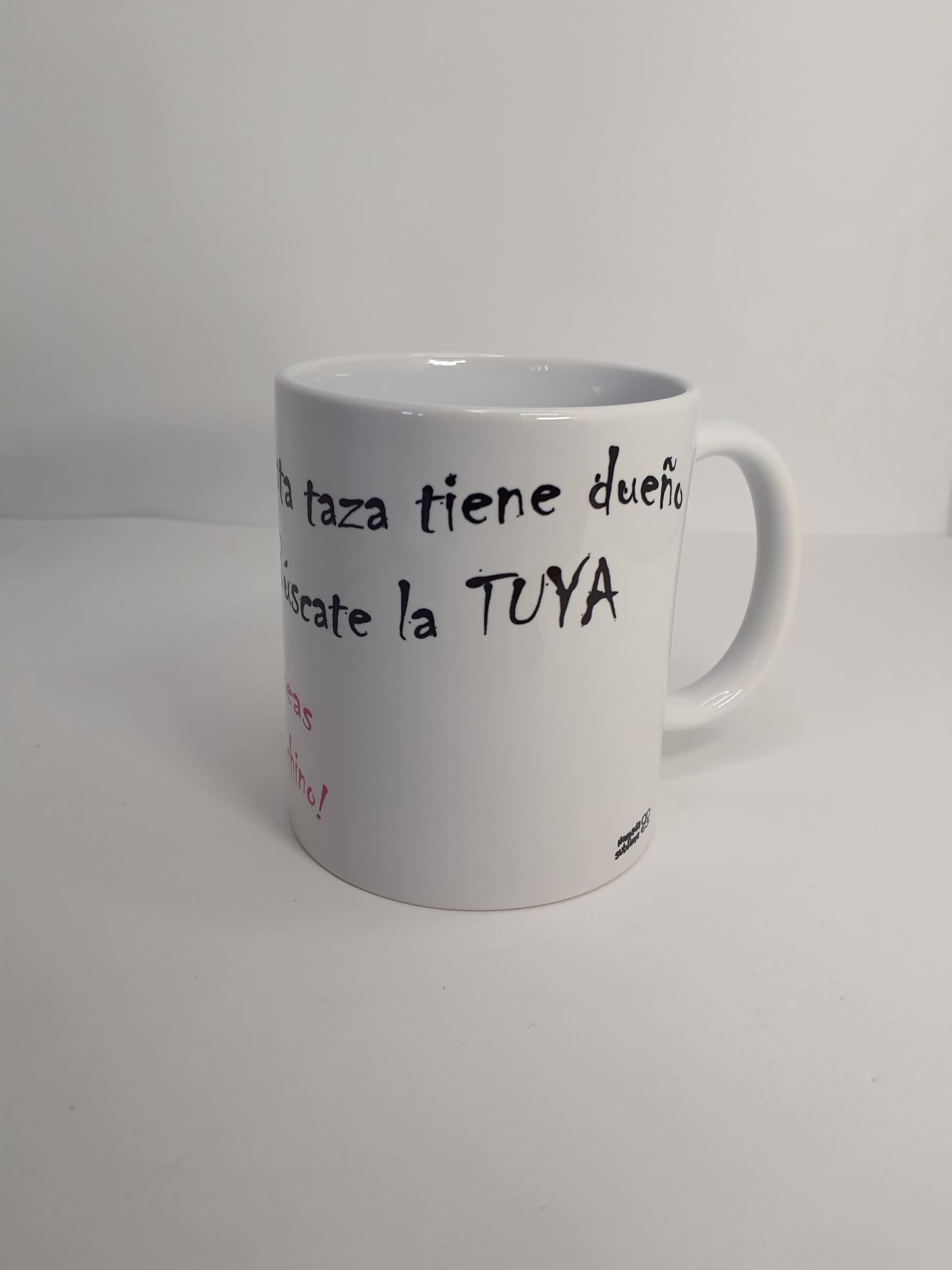 Taza divertida "Esta taza tiene dueño"